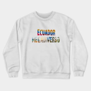 Ecuador Megadiverso Crewneck Sweatshirt